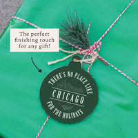 No Place Like Chicago For The Holidays Ornament