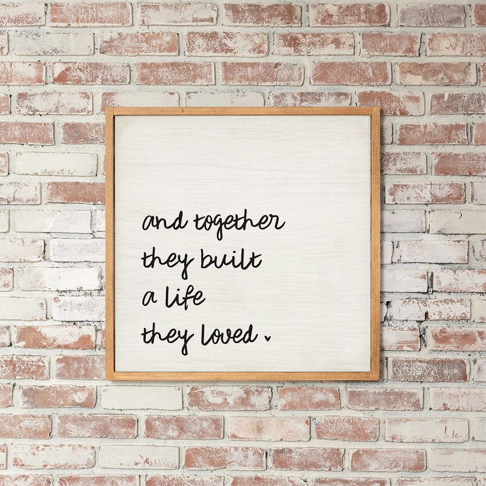 And Together They Built A Life They Loved Wall Art