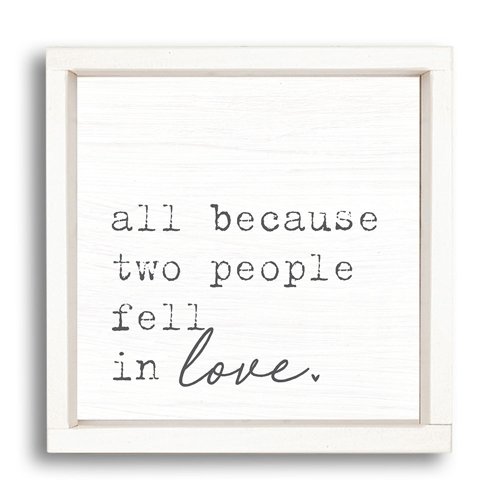 All Because Two People Fell In Love Wall Art