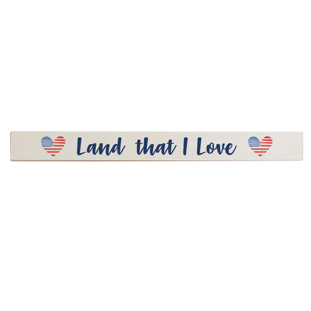 Land That I Love Barnwood Sign