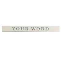 Your Word White/Grey Personalized Barnwood Sign
