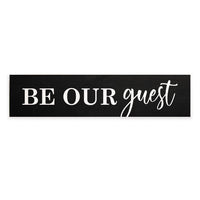 Be Our Guest Barn Wood Sign
