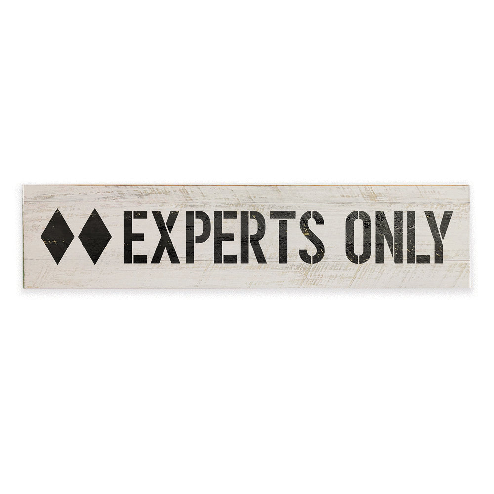 Experts Only Barnwood Sign