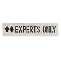 Experts Only Barnwood Sign