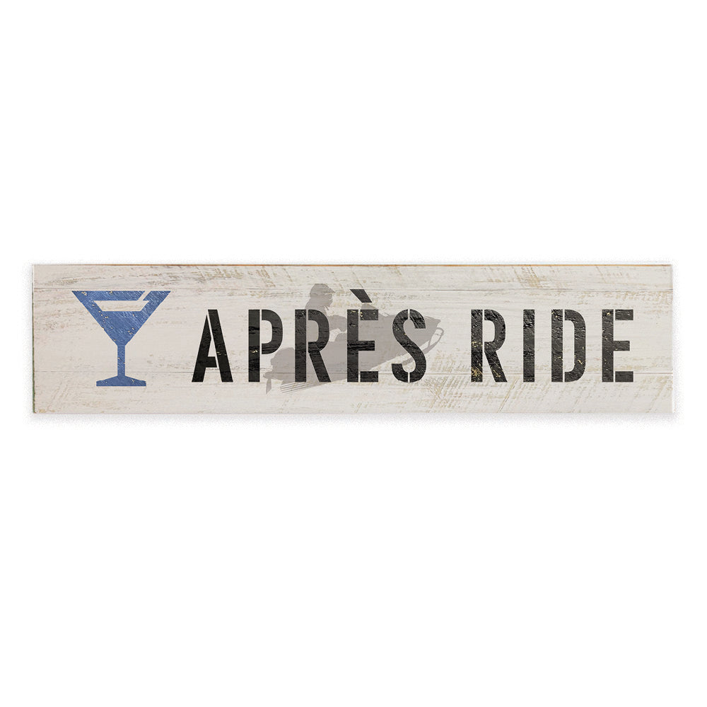 Apres Ride Barn Wood Sign