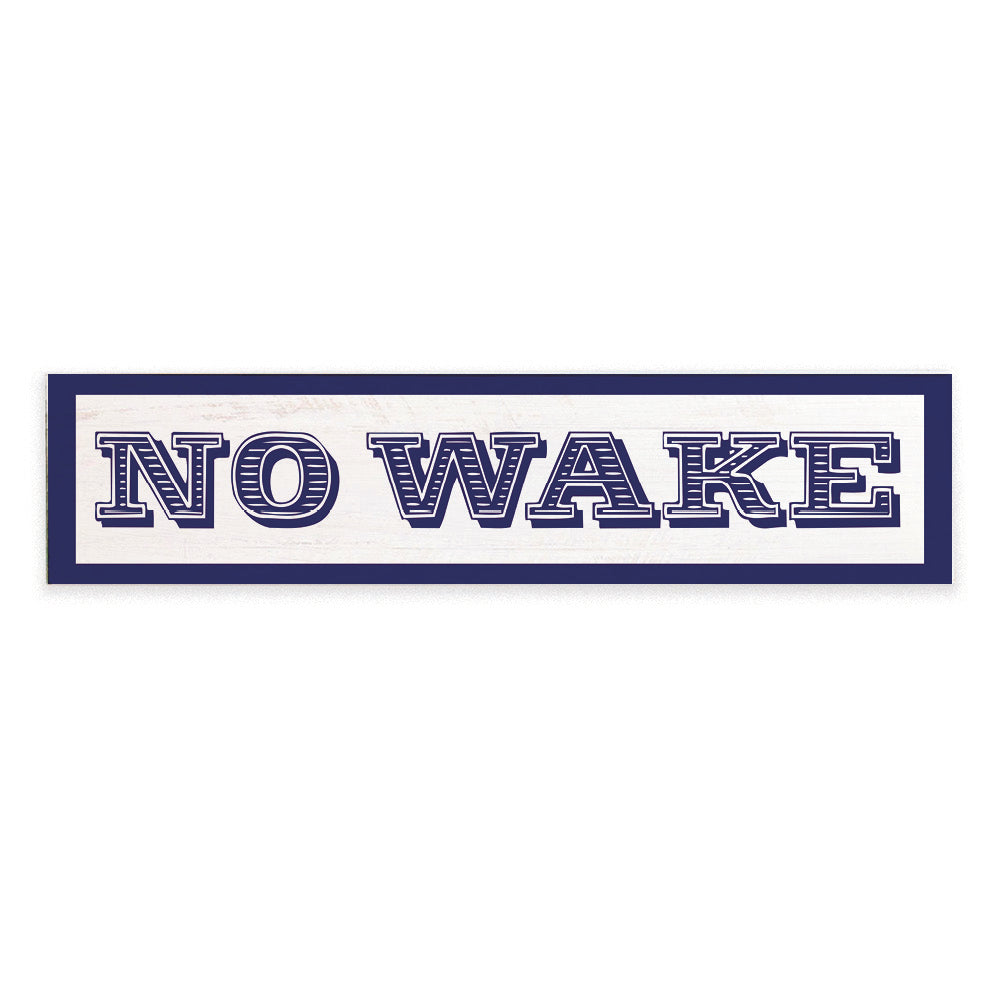 No Wake Barn Wood Sign