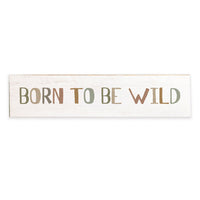 Born To Be Wild Barn Wood Sign