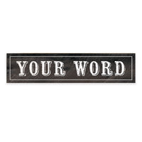 Your Word Personalized Black/White Barnwood Sign