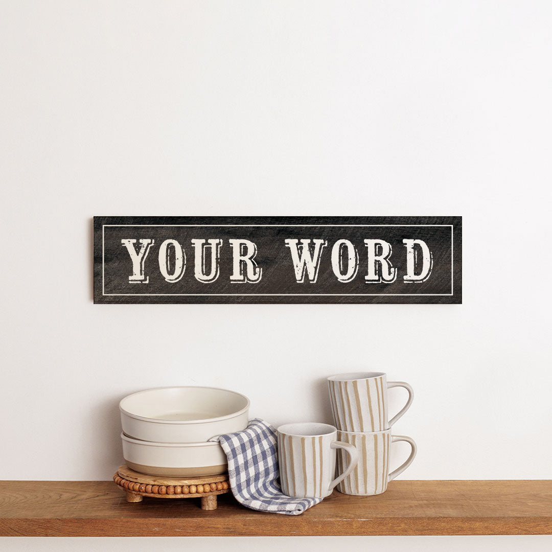 Your Word Personalized Black/White Barnwood Sign
