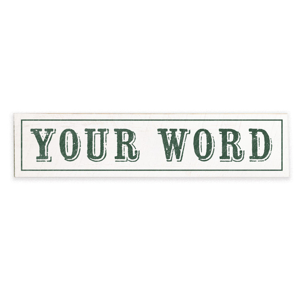 Your Word Personalized White/Green Barnwood Sign