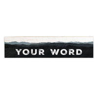 Your Word Personalized Black Mountains Barnwood Sign