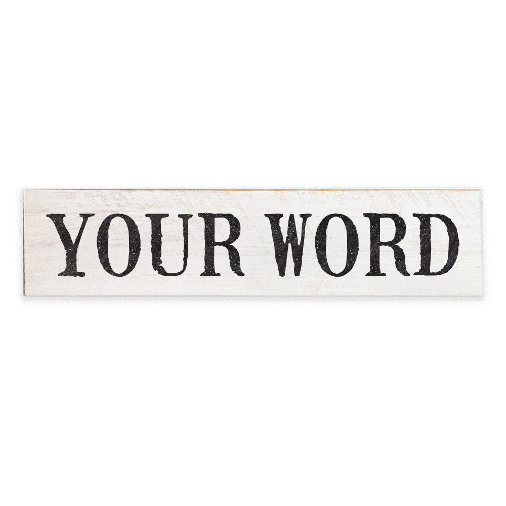 Your Word Personalized White/Black Barnwood Sign