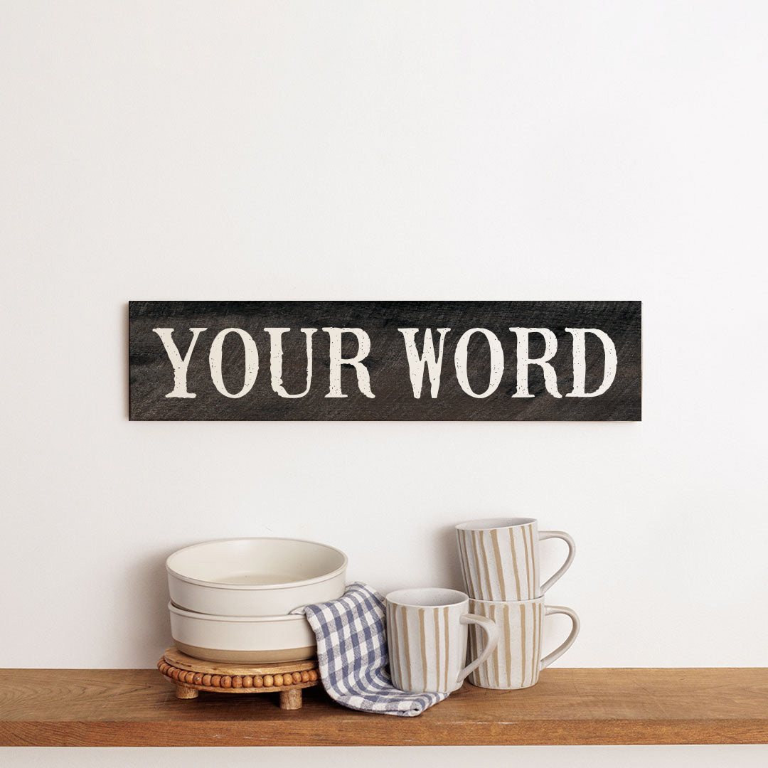 Your Word Personalized Black/White Barnwood Sign