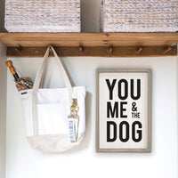You Me And The Dog Wall Art 13" x 19"