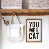 You Me And The Cat Wall Art 13" x 19"