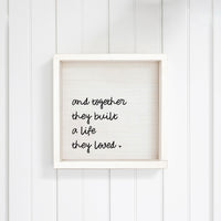 And Together They Built A Life They Loved Wall Art