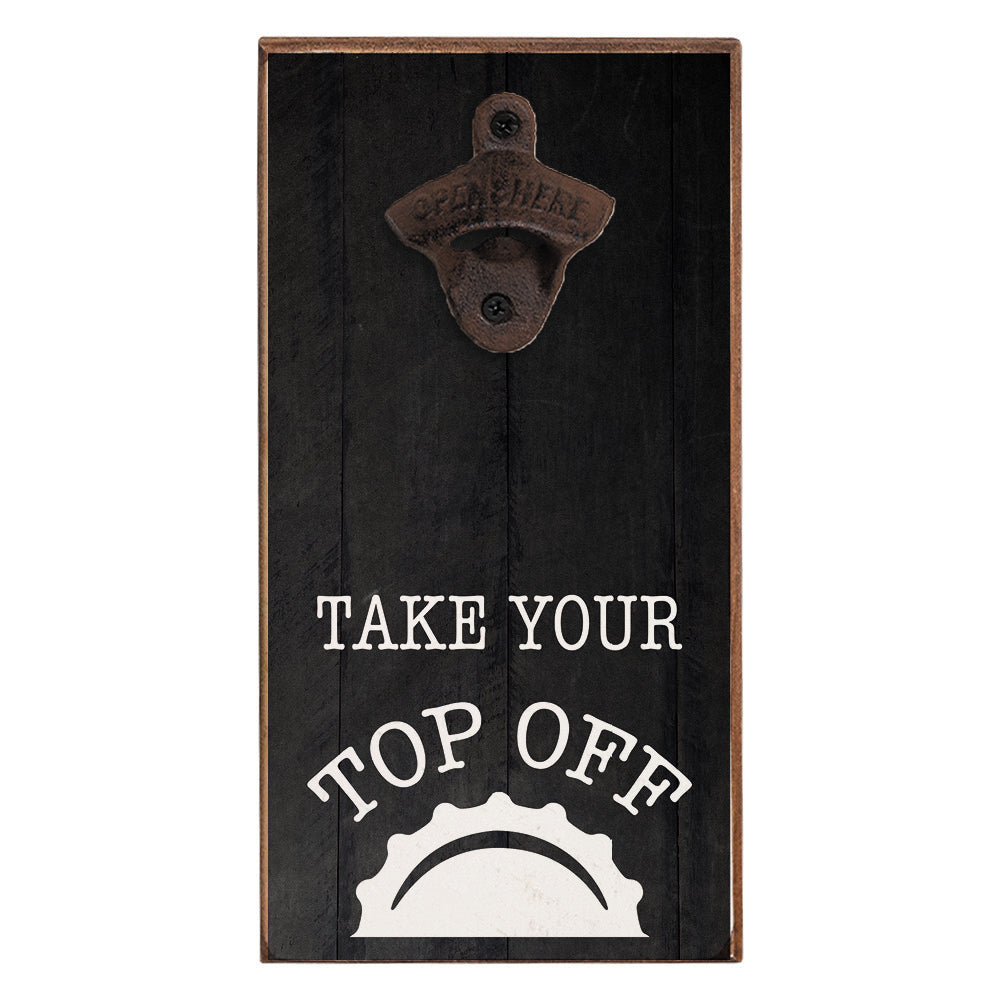 Take Your Top Off Bottle Opener