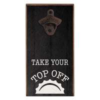 Take Your Top Off Bottle Opener