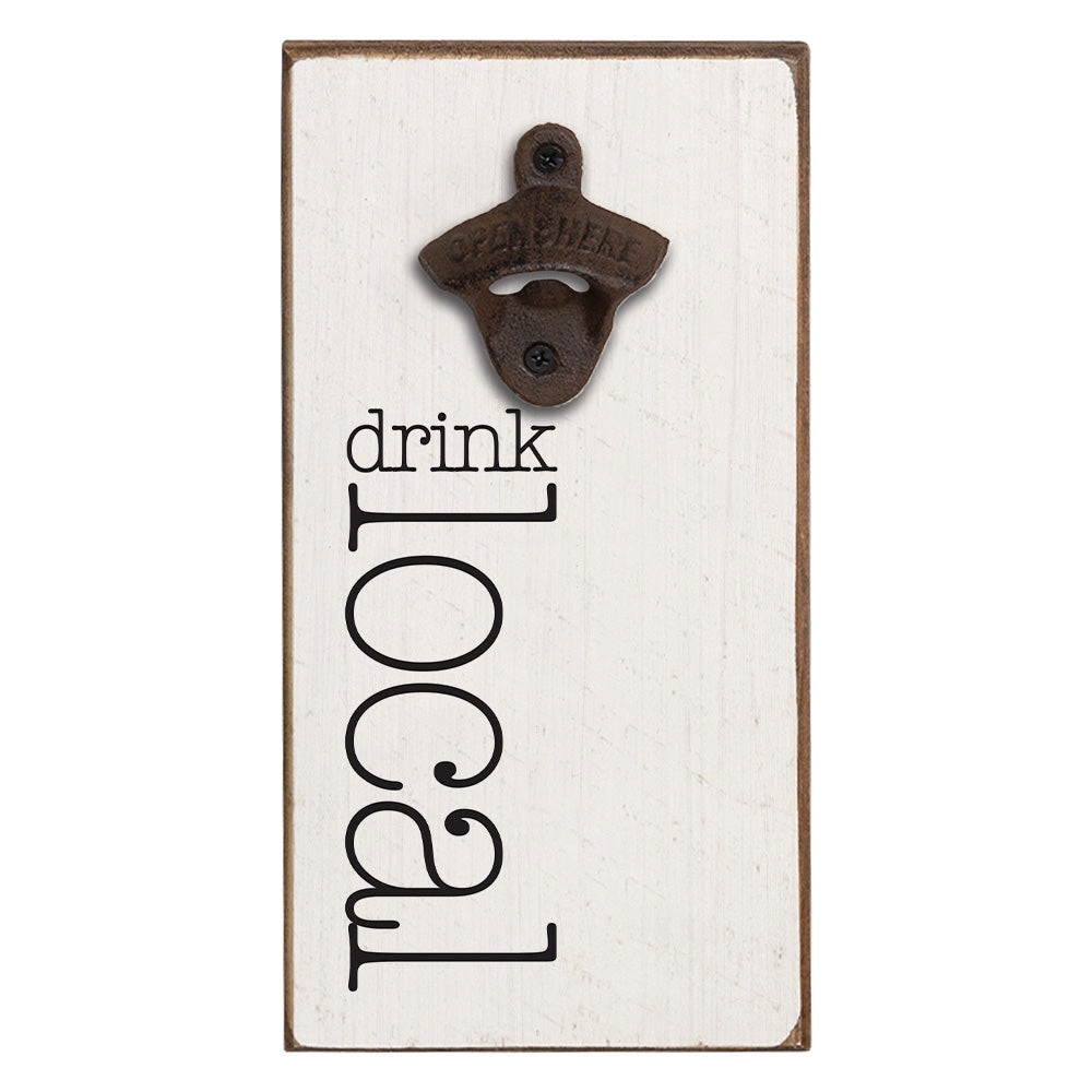 Drink Local Bottle Opener