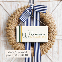 Welcome Go Green Bay Twine Sign