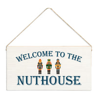 Welcome To the Nuthouse Twine Sign