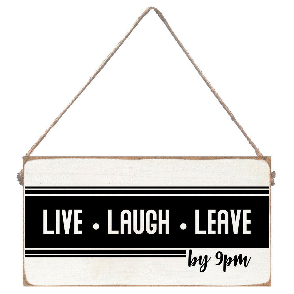 Live Laugh Leave Twine Sign