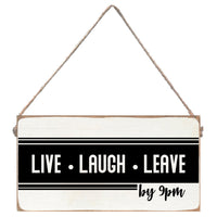 Live Laugh Leave Twine Sign