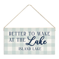 Better To Wake At The Lake Personalized Twine Sign