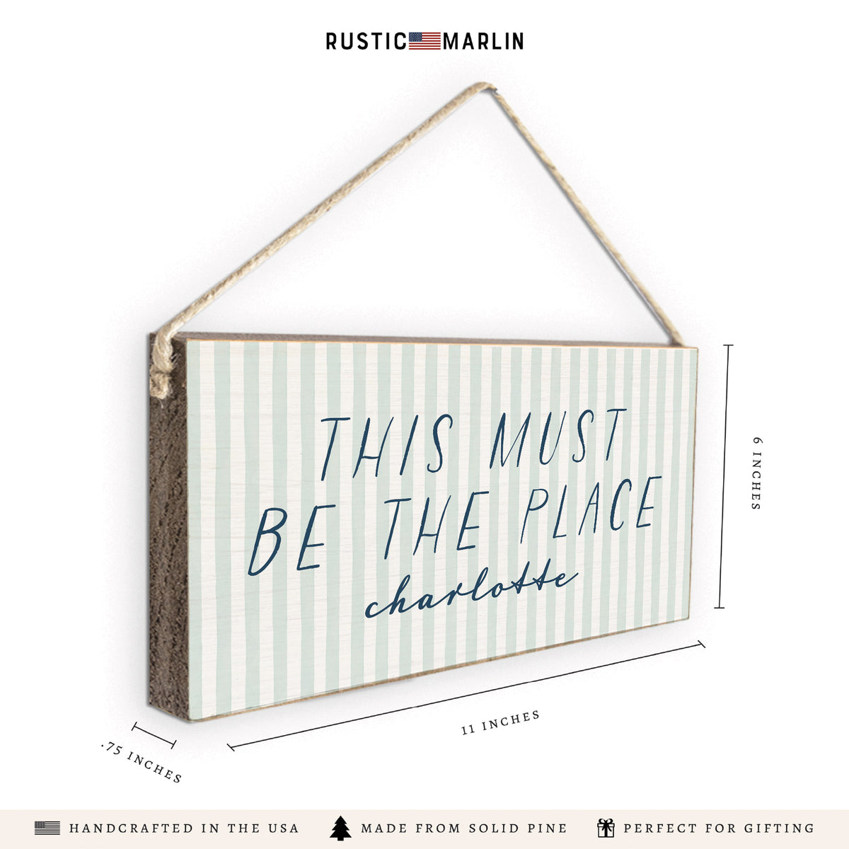 This Must Be The Place Striped Personalized Twine Sign