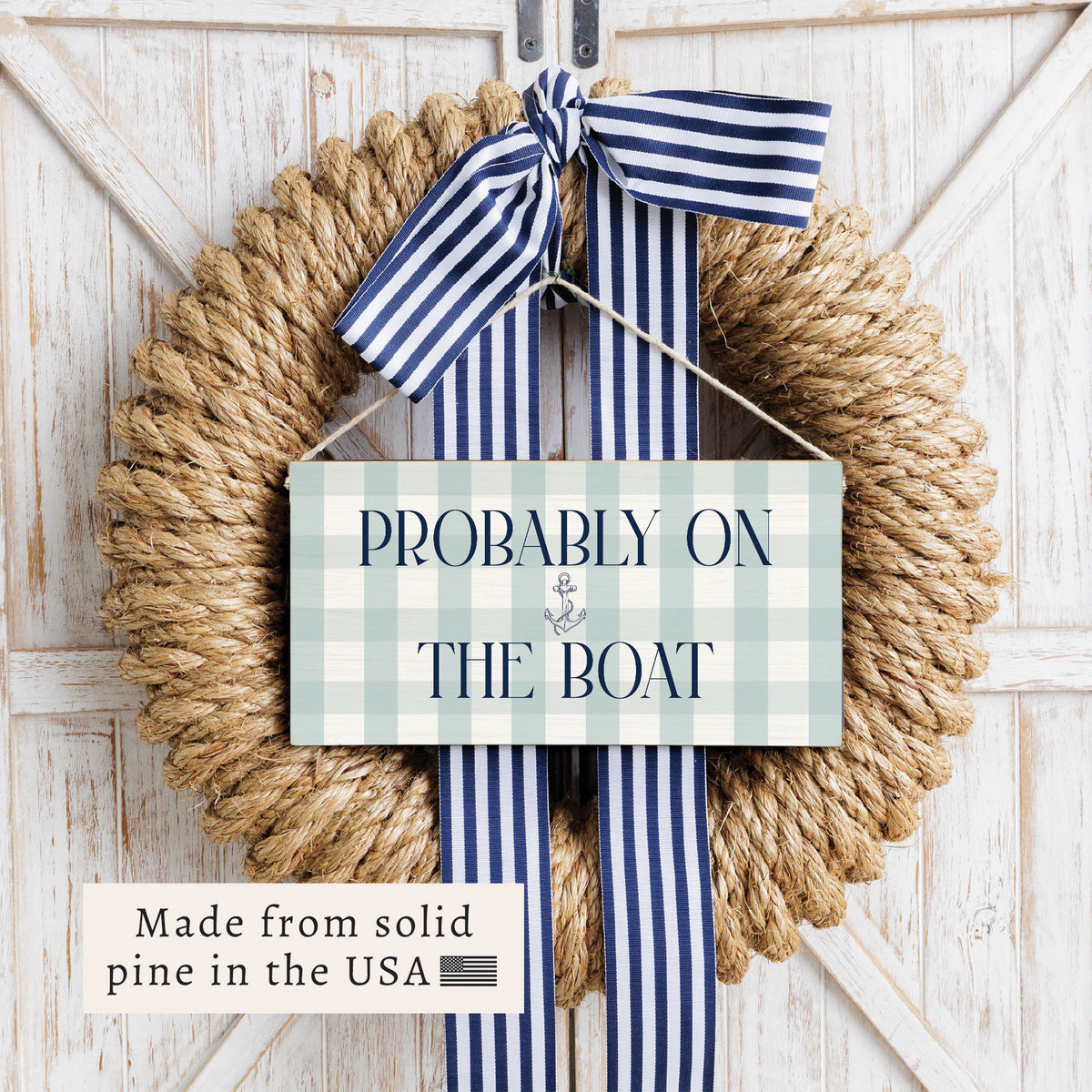 Probably On The Boat Twine Sign