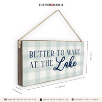 Better To Wake At The Lake Twine Sign