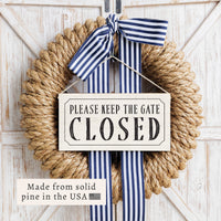 Keep the Gate Closed Twine Sign
