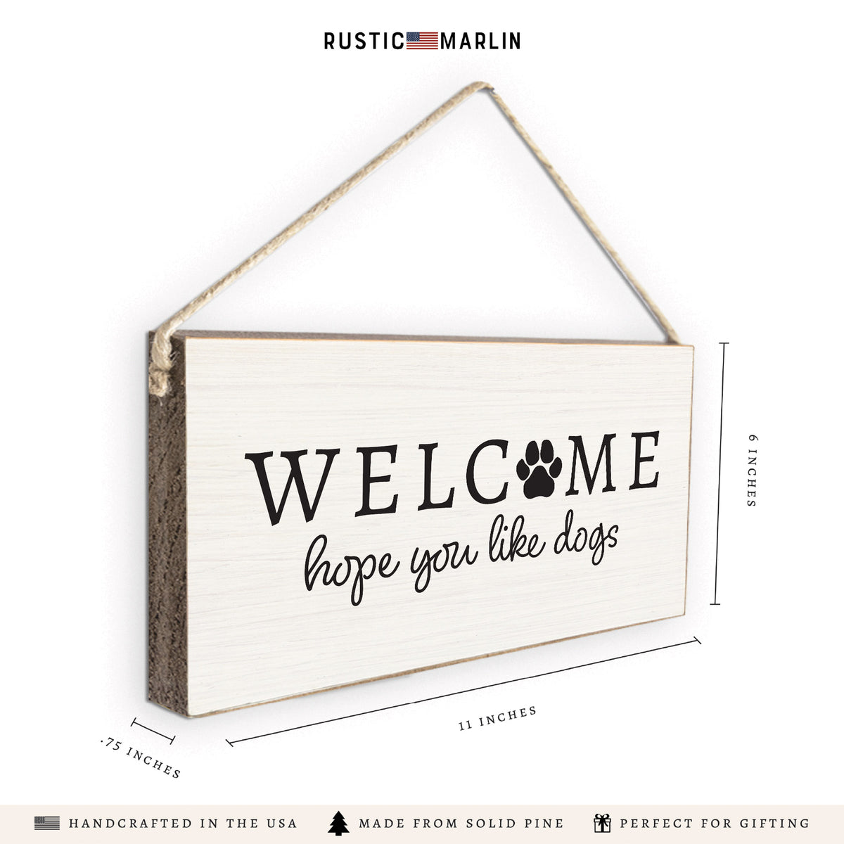 Hope You Like Dogs Twine Sign