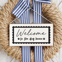 Welcome To The Dog House Twine Sign