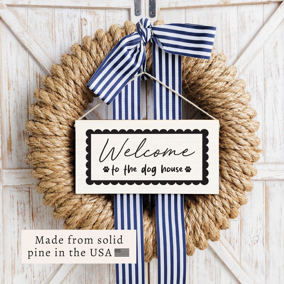 Welcome To The Dog House Twine Sign