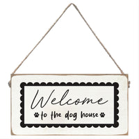 Welcome To The Dog House Twine Sign