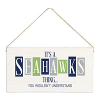 It's A Seahawks Thing Twine Sign