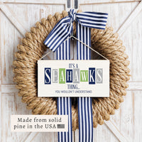It's A Seahawks Thing Twine Sign