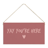 Yay You’re Here Twine Sign