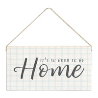 It’s So Good To Be Home Twine Sign
