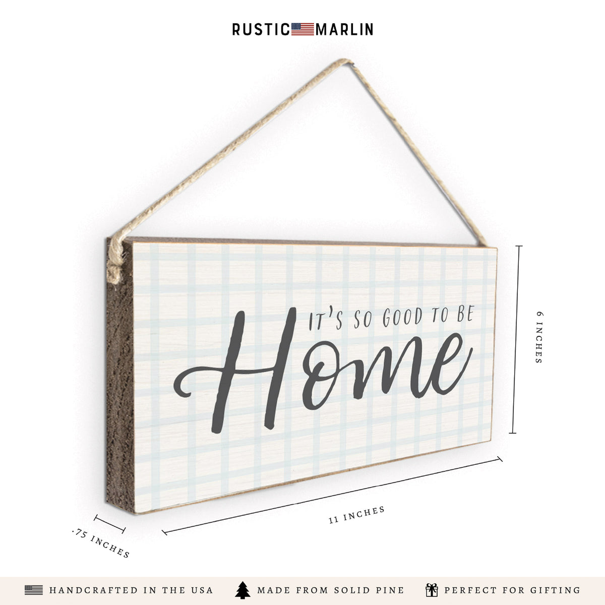 It’s So Good To Be Home Twine Sign