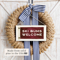 Ski Bums Welcome Twine Sign