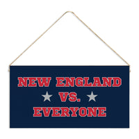New England vs. Everyone Twine Sign