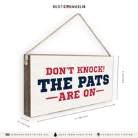 Don't Knock The Pats Are On Twine Sign