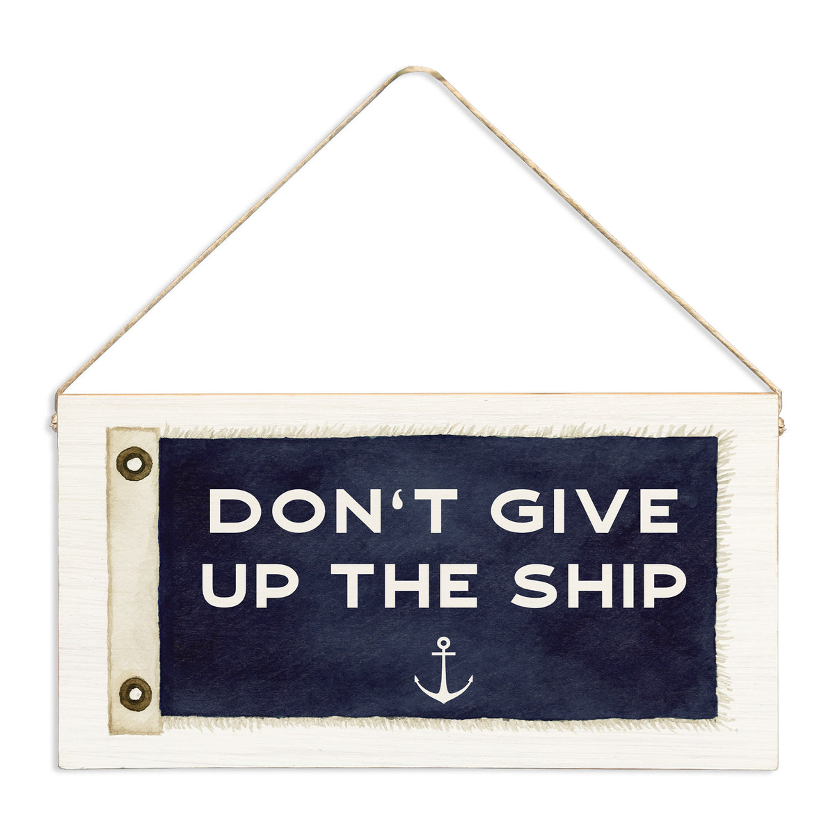 Don't Give Up The Ship Twine Sign