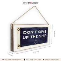 Don't Give Up The Ship Twine Sign