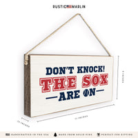 Don't Knock The Sox Are On Twine Sign