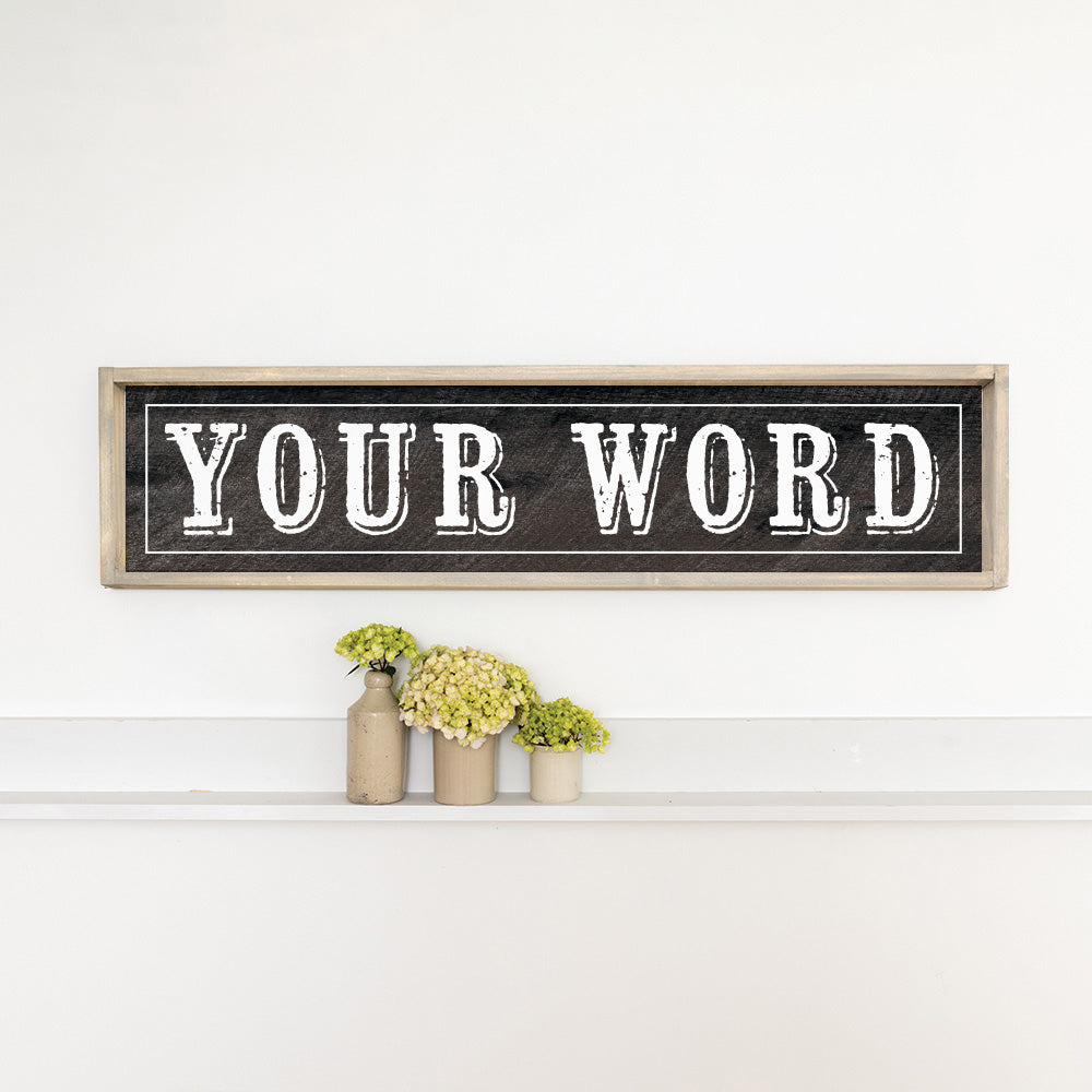 Your Word Personalized Black/White Barnwood Sign