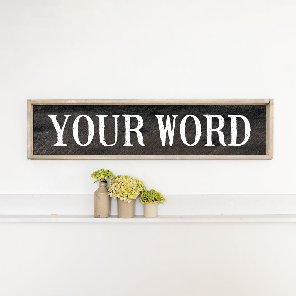 Your Word Personalized Black/White Barnwood Sign