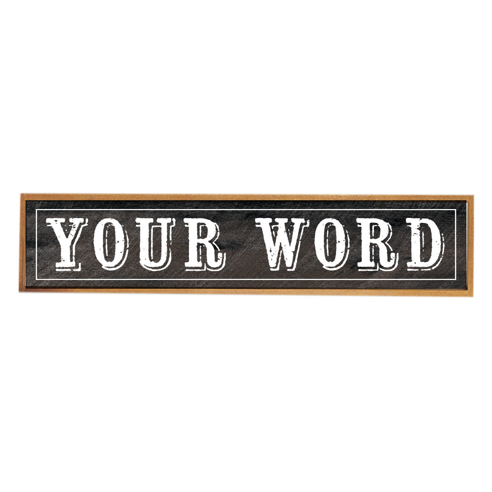 Your Word Personalized Black/White Barnwood Sign